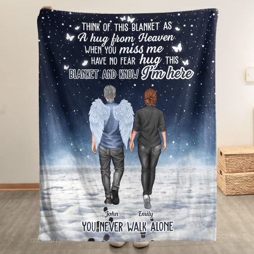 You-Never-Walk-Alone-Hug-This-Blanket-And-Know-I_m-Here-Personalized-Blanket_1.jpg